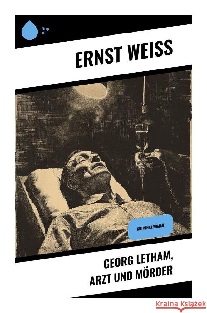 Georg Letham, Arzt und Mörder Weiß, Ernst 9788028343118 Sharp Ink - książka