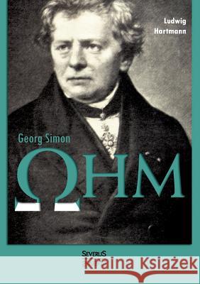 Georg Simon Ohm. Briefe, Urkunden und Dokumente Hartmann, Ludwig 9783863479169 Severus - książka