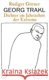 Georg Trakl : Dichter im Jahrzehnt der Extreme Görner, Rüdiger 9783552056978 Zsolnay - książka