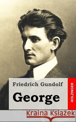 George Friedrich Gundolf 9781482531305 Createspace - książka