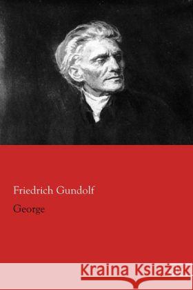 George Gundolf, Friedrich 9783862675814 Europäischer Literaturverlag - książka