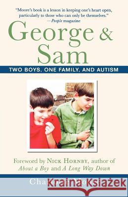 George & Sam: Two Boys, One Family, and Autism Charlotte Moore 9780312374242 St. Martin's Griffin - książka