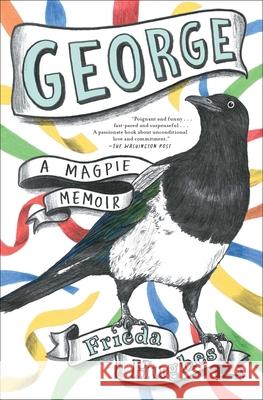 George: A Magpie Memoir Frieda Hughes 9781668016510 Avid Reader Press / Simon & Schuster - książka