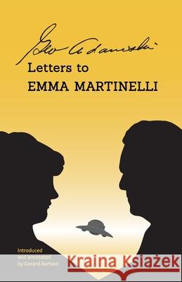 George Adamski - Letters to Emma Martinelli George Adamski Gerard Aartsen 9789083033624 BGA Publications - książka