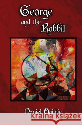 George and the Rabbit Daniel Ogilvie 9781505884272 Createspace - książka