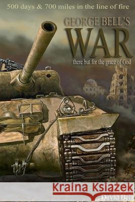 George Bell's War david bell 9781291754797 Lulu.com - książka