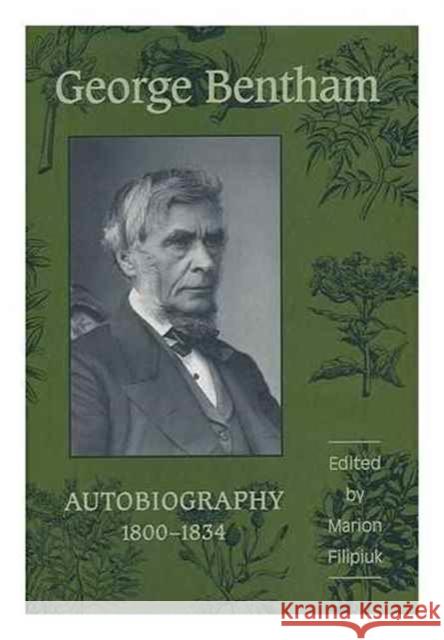 George Bentham: Autobiography, 1800-1834 Bentham, George 9780802007919 University of Toronto Press - książka