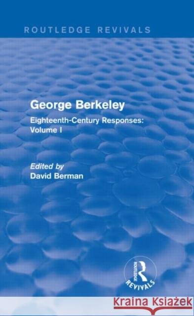 George Berkeley : Eighteenth-Century Responses: Volume I David Berman 9780415736398 Routledge - książka