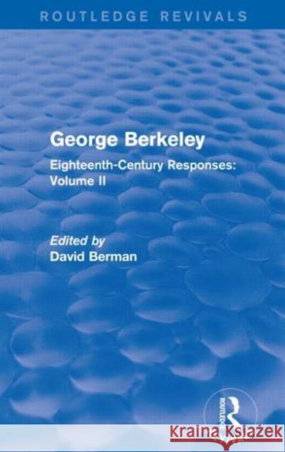 George Berkeley (Routledge Revivals): Eighteenth-Century Responses: Volume II David Berman 9780415736435 Routledge - książka