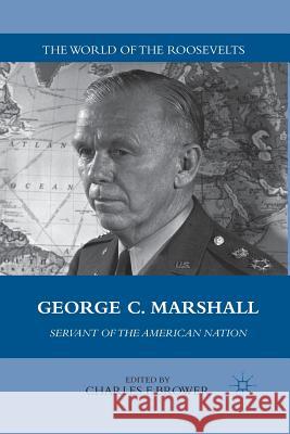 George C. Marshall: Servant of the American Nation Brower, C. 9781349296163 Palgrave MacMillan - książka