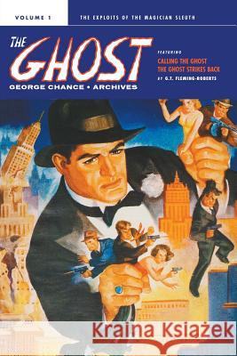 George Chance: The Ghost Archives, Volume 1 G. T. Fleming-Roberts 9781618273307 Thrilling - książka