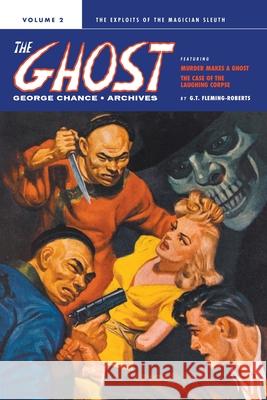 George Chance: The Ghost Archives, Volume 2 G. T. Fleming-Roberts 9781618278791 Steeger Books - książka