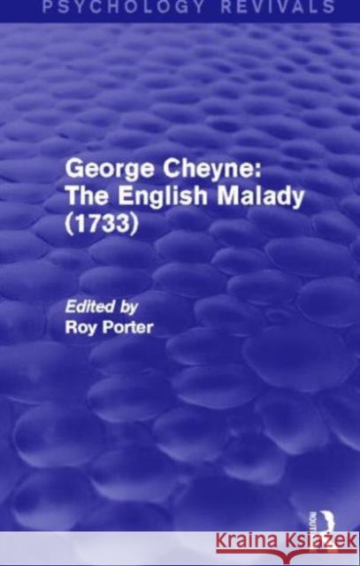 George Cheyne: The English Malady (1733) (Psychology Revivals) Porter, Roy 9780415709804 Routledge - książka