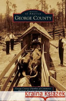 George County George County Chamber of Commerce Herita 9781540235138 Arcadia Publishing Library Editions - książka