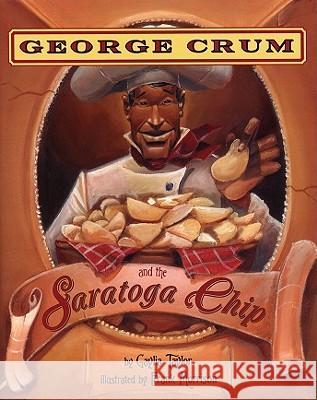 George Crum and the Saratoga Chip Gaylia Taylor Frank Morrison 9781600606564 Lee & Low Books - książka