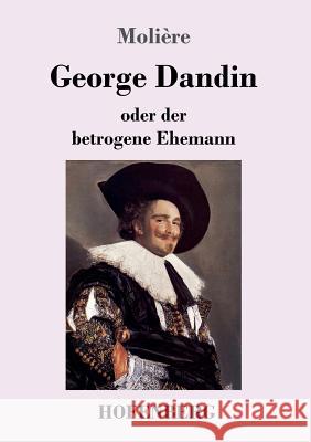 George Dandin: oder der betrogene Ehemann Molière 9783743725263 Hofenberg - książka
