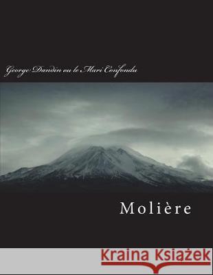 George Dandin Ou Le Mari Confondu Moliere 9781723130724 Createspace Independent Publishing Platform - książka