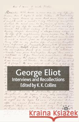 George Eliot: Interviews and Recollections Collins, K. 9781349432172 Palgrave MacMillan - książka