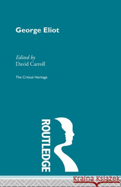 George Eliot: The Critical Heritage Carroll, David 9780415568838  - książka