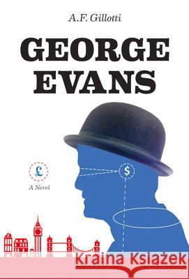 George Evans : A Novel A F Gillotti 9780897336796  - książka