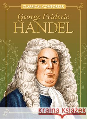 George Frideric Handel Joanne Mattern Marilena Perilli 9781643714547 Red Chair Press Books for Young Readers - książka