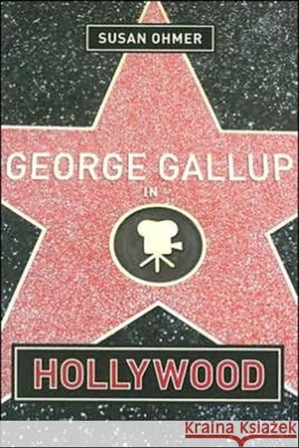 George Gallup in Hollywood Susan Ohmer 9780231121330 Columbia University Press - książka