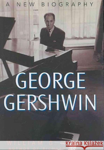 George Gershwin: A New Biography William G. Hyland 9780313361500 Praeger Publishers - książka