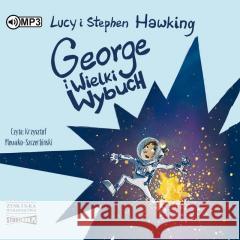 George i Wielki Wybuch audiobook Lucy Hawking, Stephen Hawking 9788382023640 Storybox - książka