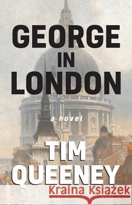 George in London Tim Queeney 9780692634134 Perihelion Press - książka