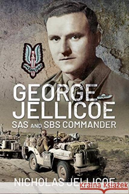 George Jellicoe: SAS and SBS Commander Nicholas Jellicoe Nicholas C. Jellicoe 9781399009447 Pen & Sword Military - książka