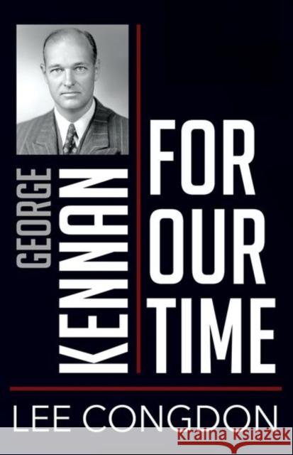 George Kennan for Our Time Lee Congdon 9781501765186 Cornell University Press - książka