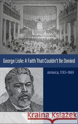 George Lisle: A Faith That Couldn\'t Be Denied Doreen Morrison 9781666740370 Wipf & Stock Publishers - książka