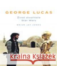 George Lucas Brian Jay Jones 9788074328435 Paseka - książka