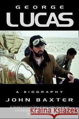 George Lucas: A Biography John Baxter 9780006530817 HARPERCOLLINS PUBLISHERS - książka