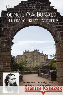 George MacDonald: Literary Heritage & Heirs McGillis, Roderick 9780972322133 Zossima Press - książka