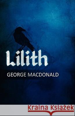 George MacDonald's Lilith: A Romance George MacDonald 9780979127687 Suzeteo Enterprises - książka