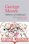 George Moore  9781837644438 Liverpool University Press