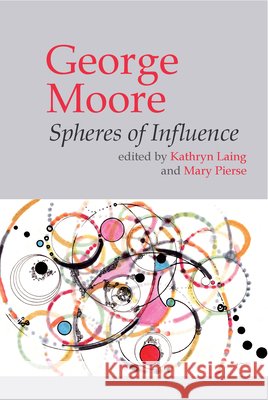 George Moore: Spheres of Influence  9781805966777 Liverpool University Press - książka