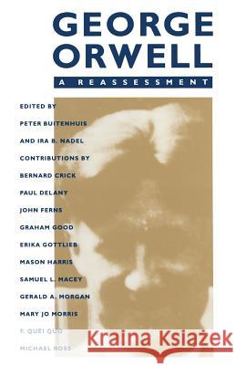 George Orwell: A Reassessment Ira B. Nadel Peter Buitenhuis 9781349195893 Palgrave MacMillan - książka