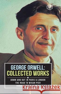 George Orwell Collected Works George Orwell 9789390575060 Sanage Publishing - książka