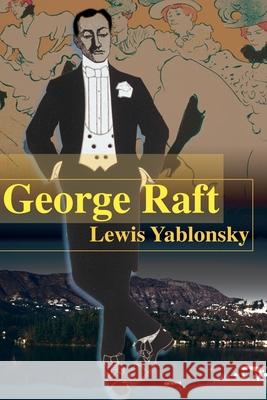 George Raft Lewis Yablonsky 9780595010035 iUniverse - książka