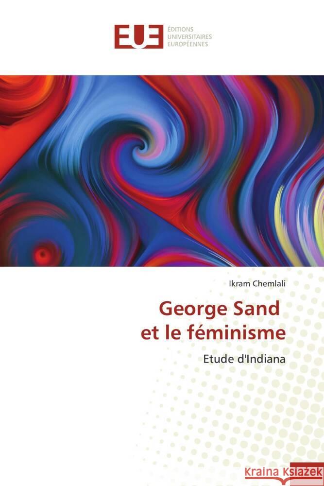 George Sand et le féminisme CHEMLALI, Ikram 9786206726951 Éditions universitaires européennes - książka