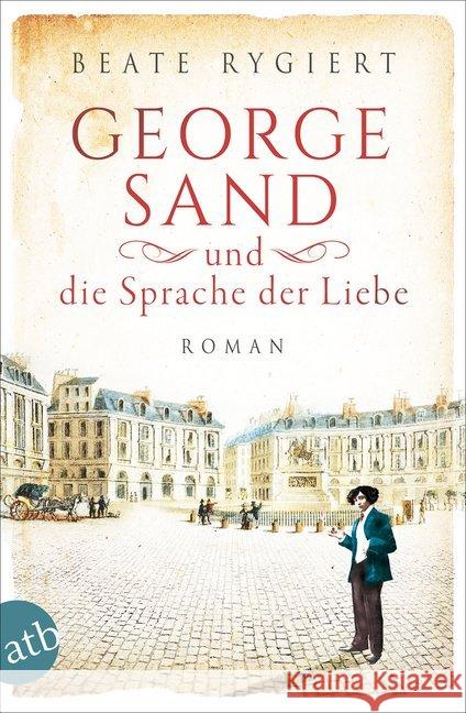 George Sand und die Sprache der Liebe : Roman Rygiert, Beate 9783746636238 Aufbau TB - książka