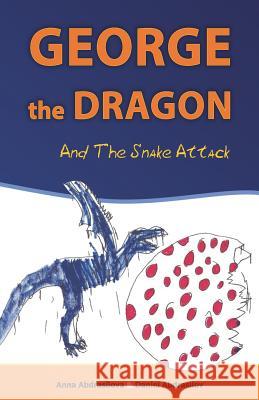 George the Dragon: And the Snake Attack Daniel Abdrasilov Daniel Abdrasilov Anna Abdrasilova 9781728997322 Independently Published - książka