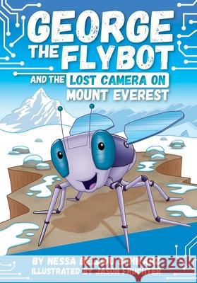 George the Flybot and the Lost Camera on Mount Everest Jason Fruchter Nessa Bellido Schwarz 9781503772250 Sunbird Books - książka