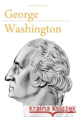 George Washington Calista McCab 9781442130050 Createspace - książka