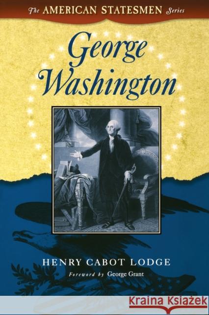 George Washington Henry Cabot Lodge 9781581824155 Cumberland House Publishing - książka