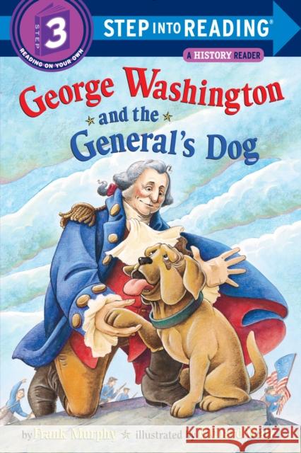George Washington and the General's Dog Murphy, Frank 9780375810152 Random House Books for Young Readers - książka