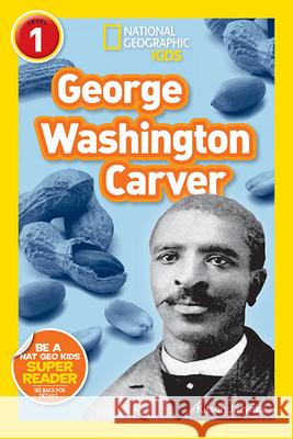 George Washington Carver National Geographic Kids 9781426322853 National Geographic Society - książka