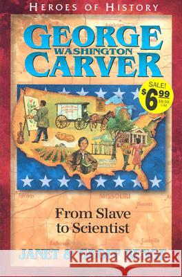 George Washington Carver: From Slave to Scientist Janet Benge Geoff Benge 9781883002787 YWAM Publishing - książka